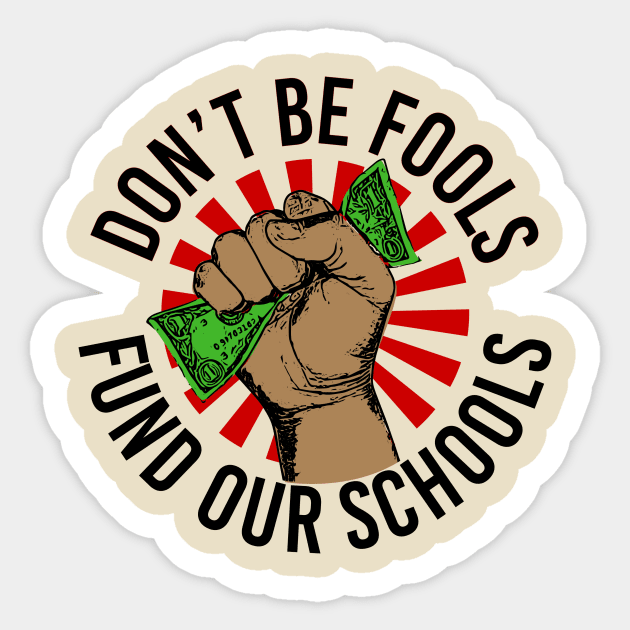 Fund Our Schools Sticker by mikelcal